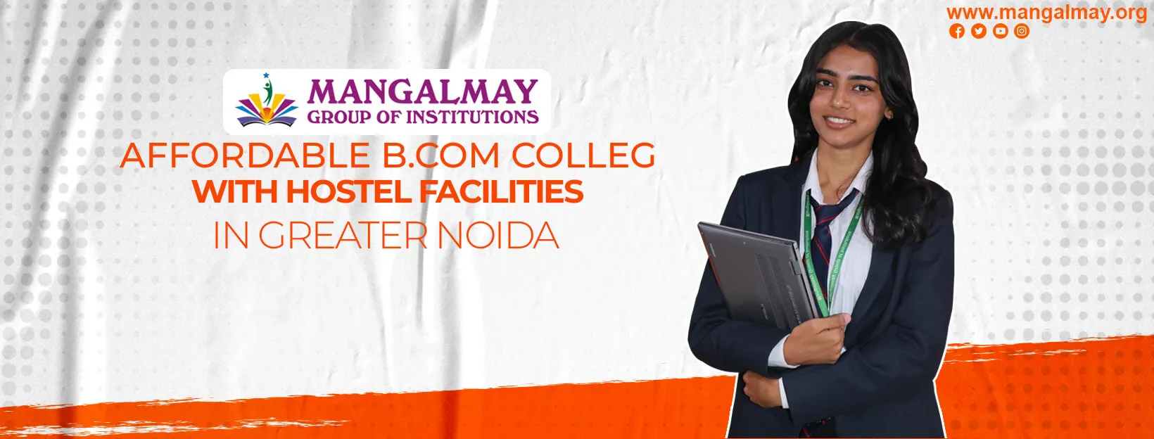 Affordable B.Com College With Hostel Facilities in Greater Noida