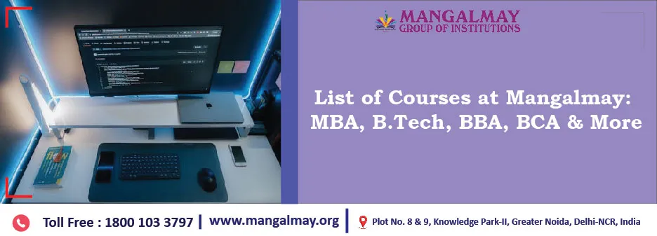 List of Courses at Mangalmay 2026: MBA, B.Tech, BBA, BCA & More