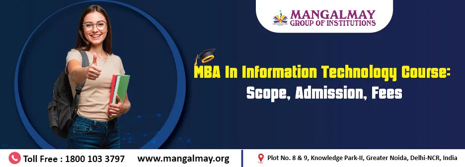 MBA In Information Technology Course: Scope, Admission, Fees