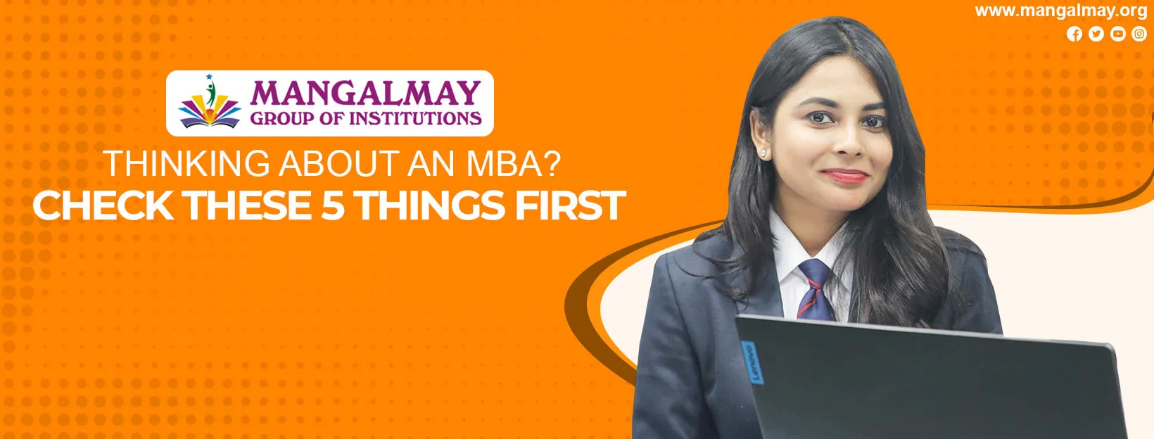 Thinking About an MBA? Check These 5 Things First
