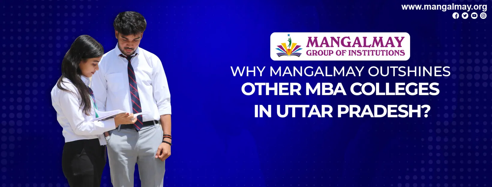 Why Mangalmay Outshines Other MBA Colleges in Uttar Pradesh?